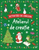 Activitati De Craciun. Atelierul De Creatie