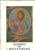 Cumpara ieftin Acatistul de multumire carte religioasa 30 pagini editie buna livrare rapida
