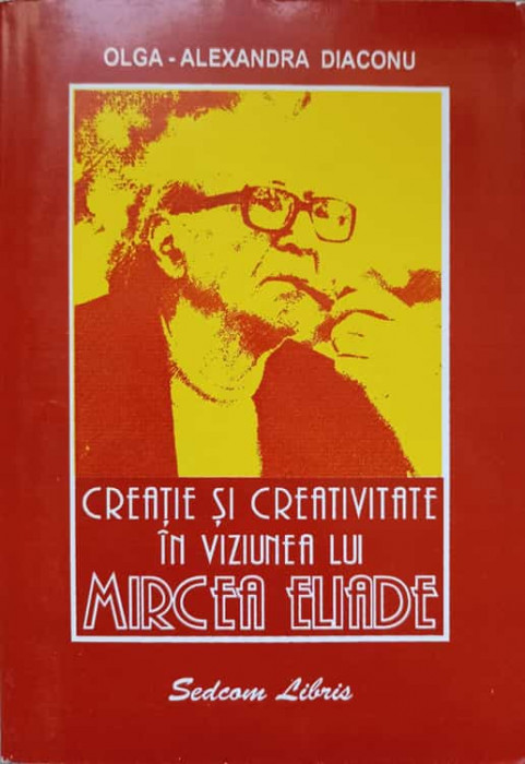 CREATIE SI CREATIVITATE IN VIZIUNEA LUI MIRCEA ELIADE-OLGA-ALEXANDRA DIACONU