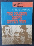 Mici povestiri despre oameni mari de Grigore Bajenaru, 1981, 285 p, stare f buna