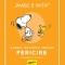 Peanuts. Ghiduri Pentru Viata: Ghidul Peanuts Pentru Fericire, Charles M. Schulz - Editura Art