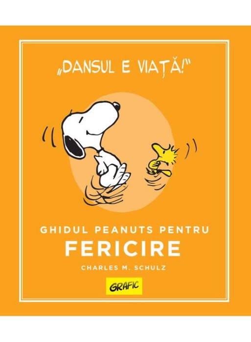 Peanuts. Ghiduri Pentru Viata: Ghidul Peanuts Pentru Fericire, Charles M. Schulz - Editura Art
