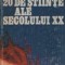20 de stiinte ale secolului XX