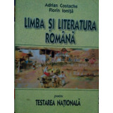 Adrian Costache - Limba si literatura romana pentru testarea nationala (2002)