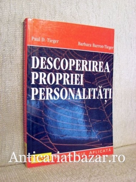 Descoperirea propriei personalitati - Paul D. Tieger