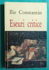 Ilie Constantin &ndash; Eseuri critice ( critica literara )( Constanta Buzea ion Caraion Ben Corlaciu Leonid Dimov Mircea Ivanescu Ileana Malancioiu )