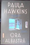 Ora Albastra - Paula Hawkins, Editura Trei, 2024, Roman, Fiction, 350 Pagini