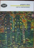Grigore Vieru - Vad si marturisesc