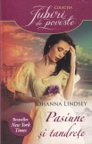Johanna Lindsey - Pasiune si tandrete