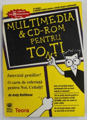 MULTIMEDIA and CD- ROM PENTRU TOTI de ANDY RATHBONE , 1996 foto