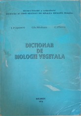 DICTIONAR DE BIOLOGIE VEGETALA-I. POPESCU, GH. MOHAN, C. PIRVU-226847