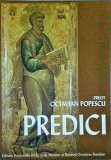 Cumpara ieftin Octavian Popescu - Predici la Duminici si Sarbatori (2004, 220 pagini) - Carte Religioasa Ortodoxa