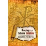 Respingerea tuturor ereziilor - Hipolit din Roma