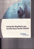 Using Baystack 350-10/100/1000 Switch-Nortel Networks, Alta editura