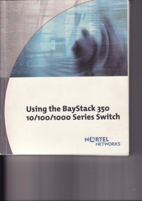 Using Baystack 350-10/100/1000 Switch-Nortel Networks