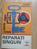 Viorel Raducu - Reparati singuri - Colectia: Crista - 1985