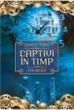 Captivi in timp - Volumul 1 | Rysa Walker