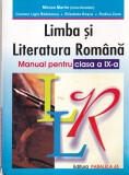 Limba si literatura romana. Manual pentru clasa a IX-a - Mircea Martin, Carmen