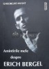Amintirile mele despre Erich Bergel (fără CD) - 2007 - Gheorghe Musat (U66)