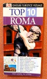 Ghiduri turistice vizuale Top 10 Roma. Editura Litera, 2014 - Reid Bramblett