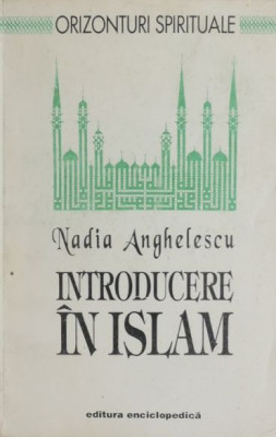 Introducere in Islam - Nadia Anghelescu foto