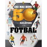 Carte Girasol, Cei mai buni 50 de jucatori de fotbal si multi alti idoli eterni