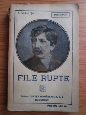 Alexandru Vlahuta - File rupte (editie veche) foto