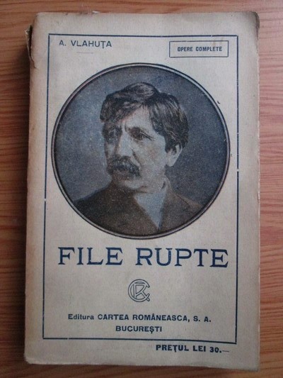 Alexandru Vlahuta - File rupte (editie veche)