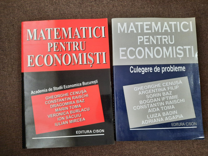 MATEMATICI PENTRU ECONOMISTI /CULEGERE DE PROBLEME Gheorghe Cenusa