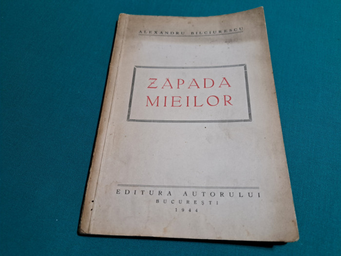 ZĂPADA MIEILOR * ALEXANDRU BILCIURESCU / AUTOGRAF / 1944 *