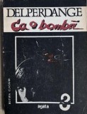 Ca o bomba Deper Dange, 1990, Alta editura