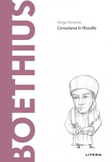 Boethius. Volumul 62. Descopera Filosofia