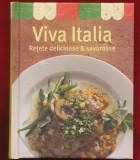 &quot;Viva Italia. Retete delicioase &amp; savuroase&quot;