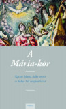 A M&aacute;ria-k&ouml;r - Rainer Maria Rilke versei &eacute;s Suhai P&aacute;l versford&iacute;t&aacute;sai