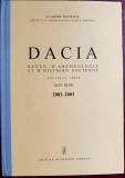 DACIA. REVUE D&#039;ARCHEOLOGIE ET D&#039;HISTOIRE ANCIENNE, NOUVELLE SERIE 2002-2003