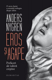 Eros și agape - Hardcover - Anders Nygren - Humanitas