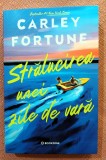 Stralucirea unei zile de vara. Editura Bookzone, 2025 - Carley Fortune