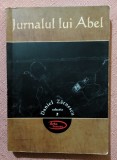 Jurnalul lui Abel. Editura Stepout, 2010 - Daniel Zarnescu