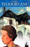 &Icirc;n casa bunicilor - Ionel Teodoreanu - Editura Agora