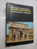 Cumpara ieftin CIVILIZATIE ITALIANA - GEORGE LAZARESCU