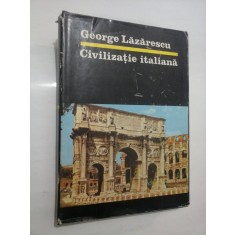 CIVILIZATIE ITALIANA - GEORGE LAZARESCU