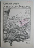 A te bucura in eroare - Octavian Doclin - Poezii - Carte Beletristica
