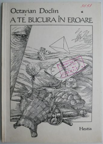 A te bucura in eroare (poeme) &ndash; Octavian Doclin