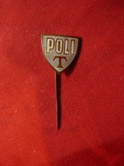 Insigna veche de fotbal- Poli Timisoara , metal si email ,h=1,4cm