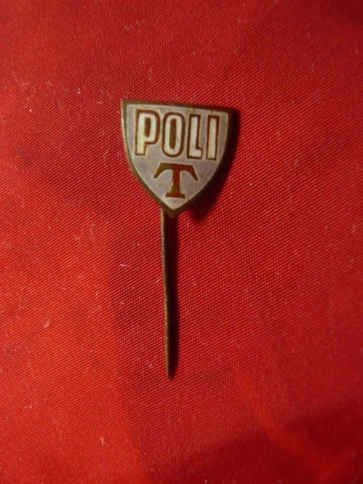 Insigna veche de fotbal- Poli Timisoara , metal si email ,h=1,4cm