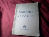 Bs1/u. Mihail Roller - Probleme de istorie - Ed. PMR 1949 , 99pag.