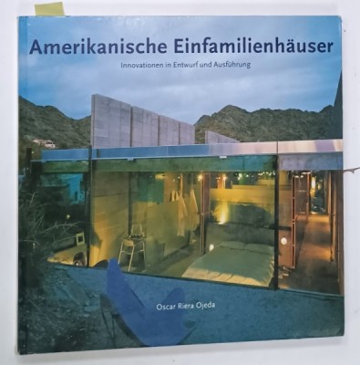AMERIKANISCHE EINFAMILIENHAUSER ( LOCUINTE UNIFAMILIARE AMERICANE , INOVATIE IN PROIECTARE SI EXECUTIE ) von OSCAR RIERA OJEDA , TEXT IN LIMBA GER foto