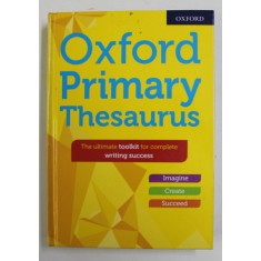 OXFORD PRIMARY THESAURUS , chief editor SUSAN RENNIE , 2018