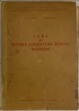 1962, Curs litografiat de Istoria Literaturii Moderne, Paul Cornea &amp; D. Pacurariu, format mare, cartonat, cotor panzat, 532 pagini, Univ Bucuresti