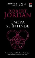 Umbra se intinde. Roata timpului. Cartea a patra/Robert Jordan
